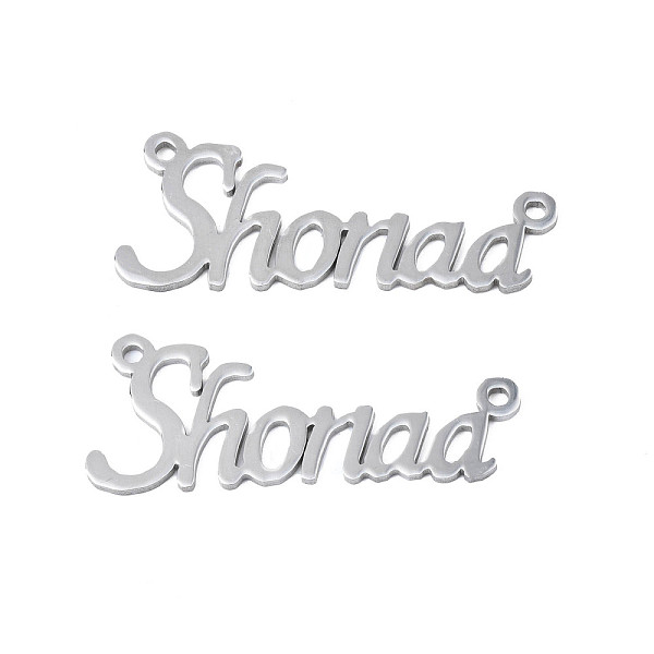 PandaHall 304 Stainless Steel Connector Charms, Word Shonnaa, Stainless Steel Color, 15x35.5x1mm, Hole: 1.6mm 304 Stainless Steel Word
PandaHall 304 Stainless Steel Connector Charms, Word Shonnaa, Stainless Steel Color, 15x35.5x1mm, Hole: 1.6mm 304 Stainless Steel Word