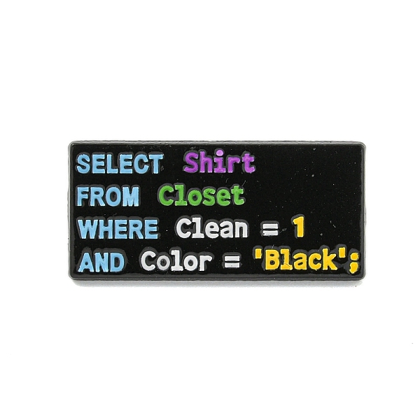 PandaHall Black Alloy Brooches, Programming Code ‘Select Shirt From Closet Where Clean 1 and Color Black’ Enamel Pin for Backpack Clothes...
PandaHall Black Alloy Brooches, Programming Code ‘Select Shirt From Closet Where Clean 1 and Color Black’ Enamel Pin for Backpack Clothes...
