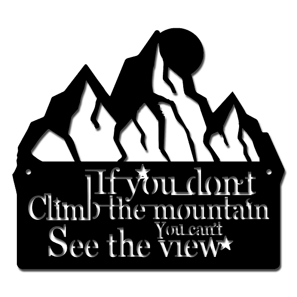 

PandaHall Iron Pendant Decorations, for Outdoor Garden Decoration, Word If You Don't Climb The Mountain You Can't See The View..., Black