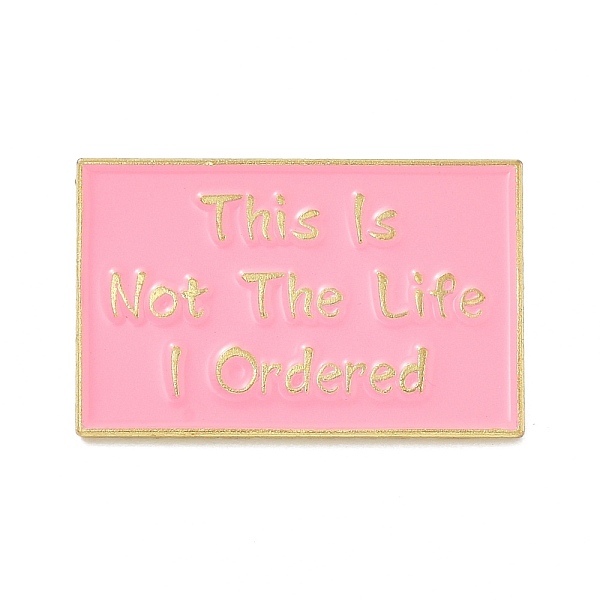 PandaHall This is Not the Life I Ordered Enamel Pin, Rectangle Alloy Enamel Brooch for Backpacks Clothes, Light Gold, Pearl Pink, 30x19x9mm...