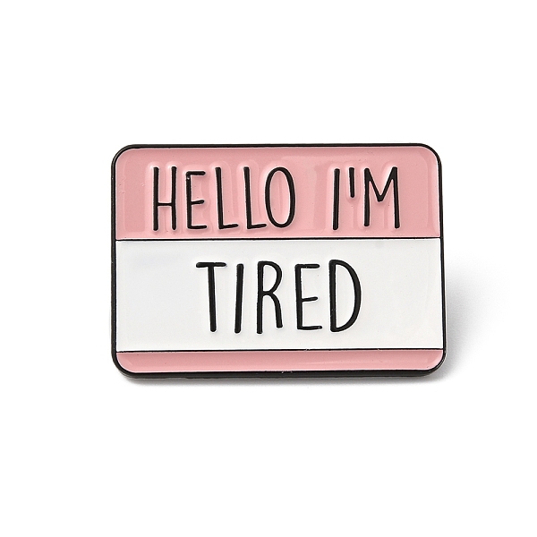 

PandaHall Rectangle with Quote Hello I'm Tired Enamel Pin, Electrophoresis Black Zinc Alloy Brooch for Backpack Clothes, Pink, 21x30x1.5mm...