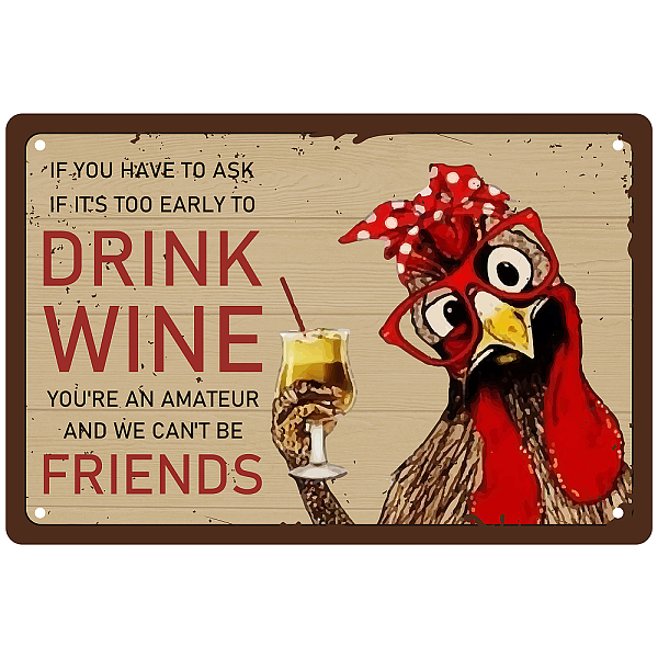 PandaHall CREATCABIN Funny Chicken Metal Tin Sign If You Have to Ask If It's Too Early to Drink Wine You're an Amateur and We Can't Be...