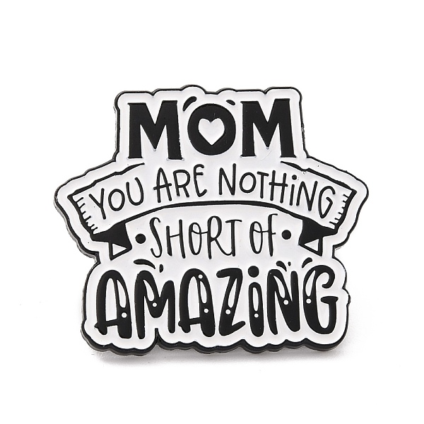 

PandaHall Mom You Are Nothing Short of Amazing Enamel Pin, Inspiration Alloy Enamel Brooch for Backpack Clothes, Electrophoresis Black..., White