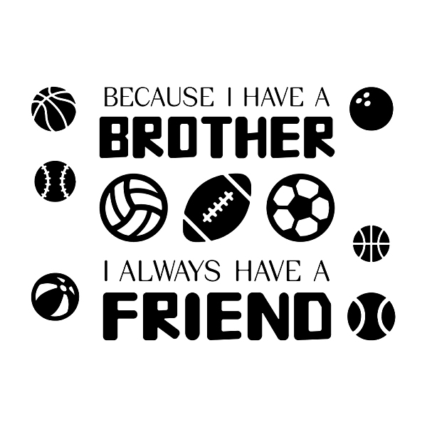 PandaHall SUPERDANT Brother Friend Sports Wall Decal Inspirational Quote Because I Have A Brother I Always Have A Friend Lettering Wall...