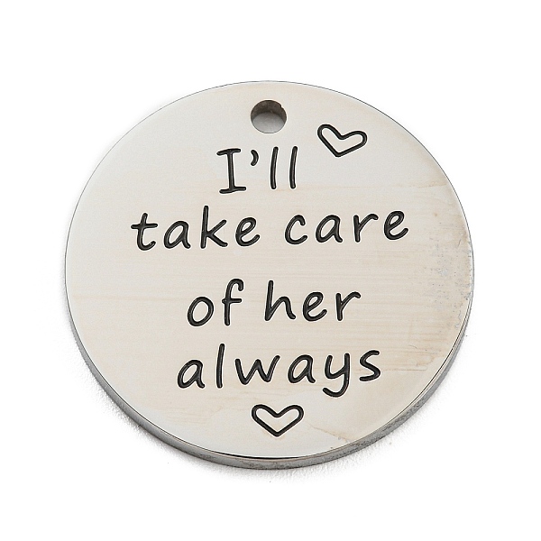

PandaHall Titanium Steel Penndants, Flat Round with Word I'LL TAKE CARE OF HER ALWAYS Charm, Stainless Steel Color, 25x2mm, Hole: 2mm...