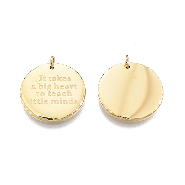 

PandaHall Ion Plating(IP) 304 Stainless Steel Pendants, with Jump Ring, Flat Round with Word It Takes a Big Heart to Teach Little Minds...